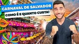 Carnaval de Salvador Como é e quanto custa Pipoca blocos e camarotes [upl. by Alice]