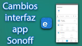 Actualización de la interfaz de la app de Ewelink de Sonoff [upl. by Aronal]