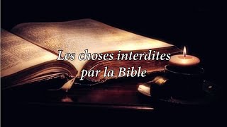 Les choses interdites par la Bible [upl. by Samella]