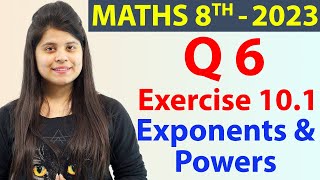 Q 6  Ex 101  Exponents and Powers  NCERT Maths Class 8th  Chapter 10 New Syllabus 2023 CBSE [upl. by Nerissa]