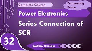 Series Connection of SCR in Power Electronics by Engineering Funda [upl. by Pelagi541]