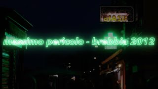 massimo pericolo – brebbia 2012 – lyrics [upl. by Yreme]