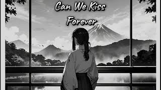 Kina  Can we kiss forever  slowed amp reverb song  song lofi slowedandreverb [upl. by Christye265]