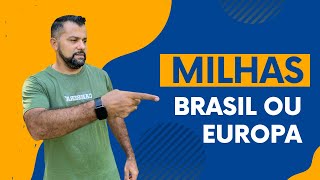 Devo juntar milhas no Brasil ou na Europa Qual estratégia usar Samuel Ferreira Itália [upl. by Sewole752]