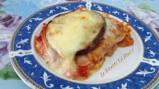 LASAGNE ALLA PARMIGIANA CON MELANZANE GRIGLIATE [upl. by Gregorius26]