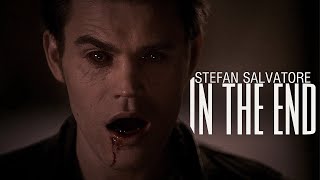 Stefan Salvatore  In The End Ripper [upl. by Nepsa]