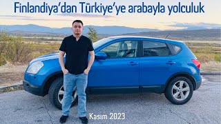 Finlandiya’dan Türkiye’ye arabayla yolculuk  Kasım 2023 [upl. by Reehsab]