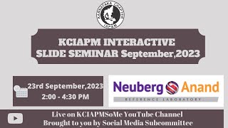 KCIAPM Slide Seminar September 2023  Neuberg Anand Reference Laboratory [upl. by Enylcaj]