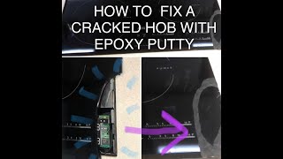 How to fix a cracked glass hob with epoxy putty [upl. by Anirret]