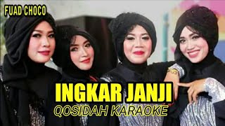 QOSIDAH KARAOKE  INGKAR JANJI [upl. by Krysta]