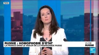 quotVu de Russiequot  la France dans le viseur de lhomophobie dÉtat russe • FRANCE 24 [upl. by Gaul322]