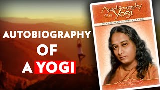 Autobiography of a Yogi by Paramahansa Yogananda BOOK INSIGHTS [upl. by Adaliah]