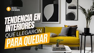 ✅ TENDENCIAS EN INTERIORES 👉 Que Llegaron para Quedar [upl. by Genesia]