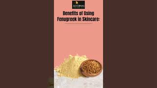 Benefits of Using Fenugreek in Skincare [upl. by Ardnas]