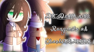 AOTDeath note reagindo ah Charlotte TikTok Gacha react Gachaclub react gacha [upl. by Aivalf348]