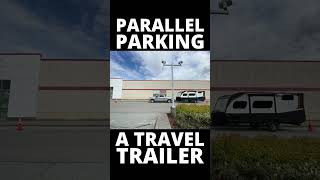 Simple trick to Parallel Parking a Trailer RV Trailer Camper or Pull Trailer Bumper hitched [upl. by Ylra616]