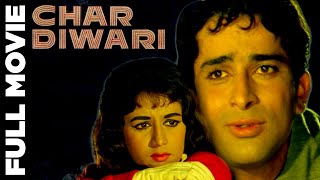 चार दीवारी  Char Diwari 1961 Super Hit Classic Movie  Shashi Kapoor Nanda [upl. by Howard]