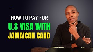 How to Pay for US Visa with Jamaican Card [upl. by Litta391]