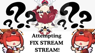 Attempting to Fix Stream Stream [upl. by Malan]