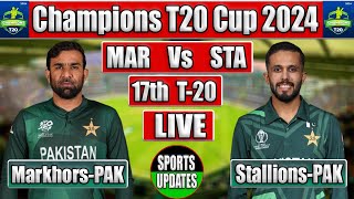 Champions T20 Cup LiveMarkhorsPAK Vs StallionsPAK Live 17th T20 Match  Live Cricket Match Today [upl. by Valerie]