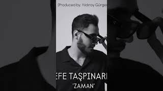 “Zaman” Efe Taşpınarlı [upl. by Seafowl]