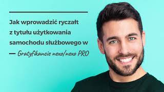 Jak wprowadzić ryczałt z tytułu użytkowania samochodu służbowego w Gratyfikancie nexonexo PRO [upl. by Assinna225]