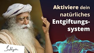 Aktiviere das natürliche Entgiftungssystem des Körpers  Sadhguru [upl. by Asnarepse]