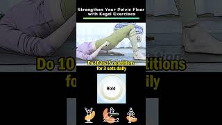 Strengthen Your Pelvic Floor with Kegel Exercises [upl. by Notlaw]