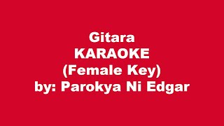 Parokya Ni Edgar Gitara Karaoke Female Key [upl. by Codel524]