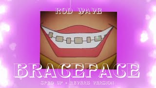 rod wave  brace face sped up  reverb [upl. by Becket856]