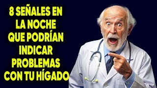 8 SEÑALES en la NOCHE que podrían indicar problemas con tu HÍGADO [upl. by Allianora]