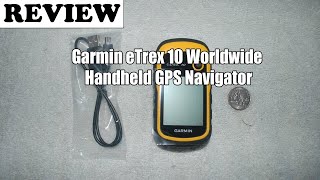 Garmin eTrex 10 Worldwide Handheld GPS Navigator  Review 2022 [upl. by Tartaglia]