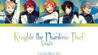 【ES】 Knights the Phantom Thief  Knights 「KANROMENGIND」 [upl. by Uolyram]