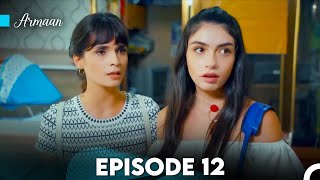 Armaan Episode 12 Urdu Dubbed FULL HD [upl. by Norby343]