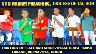 C F D Market Preaching  Our Lady of Peace and Good Voyage Quasi Parish Lubang  Buenavista Bohol [upl. by Bilek669]