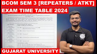 Bcom Sem 3 RepeatersATKT Exam Timetable 2024  Gujarat University  Bcom Sem 3  UGT [upl. by Gorlin82]