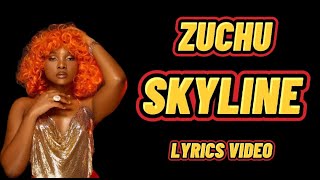 Zuchu  Skyline la la la My Lyrics 2022 Two [upl. by Phyllys678]