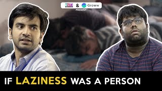 If Laziness Was A Person  Ft Ayush Mehra amp Shantanu Anam  RVCJ  Valentines Special [upl. by Mariette143]