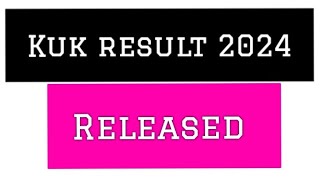 kuk result may june 2024 released ✅ kuk result updates 📚 kuk result kb ayega  kuk result 2024 📥 [upl. by Elvera]