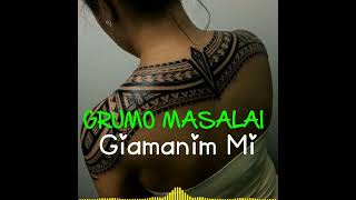 GIAMANIM MI Grumo Masalai Band [upl. by Lynnworth]