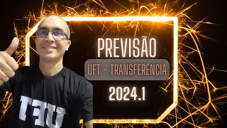 Previsão UFT  Edital de Transferência e Portador de Diploma [upl. by Christos419]