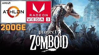 Project Zomboid  Athlon 200GE  VEGA 3  16GB RAM [upl. by Paynter]