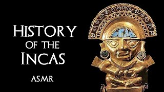 History of the Incas  ASMR Sleepy Story [upl. by Zebada]