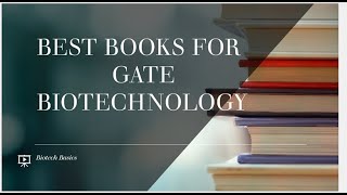 Best Standard Books for GATE Biotechnology 2023202420232024 AspirantRecommended Study Material [upl. by Suilenrac]