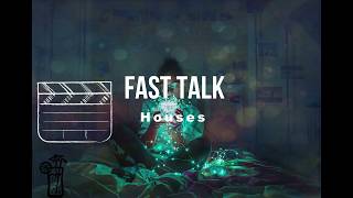 Fast Talk Houses  Lyric 🍹 [upl. by Neirol]