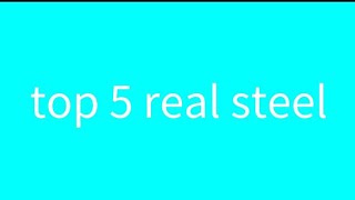 REAL STEEL MEME TOP 5 [upl. by Annadiana]