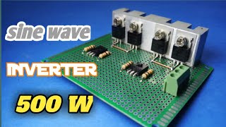 Make Simple SINEWAVE Inverter Circuit 500W sinewave inverter [upl. by Demmy783]