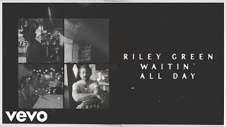 Riley Green  Waitin All Day Lyric Video [upl. by Auqinom]