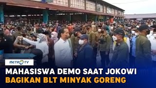 Mahasiswa Gelar Demo Saat Jokowi Bagikan BLT Minyak Goreng [upl. by Manard665]