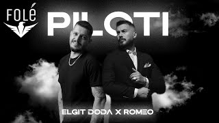 Elgit Doda x Romeo Veshaj  Piloti Official Audio [upl. by Belamy]